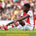 Ngoại hạng Anh: Partey không thi đấu trận Arsenal VS Brentford