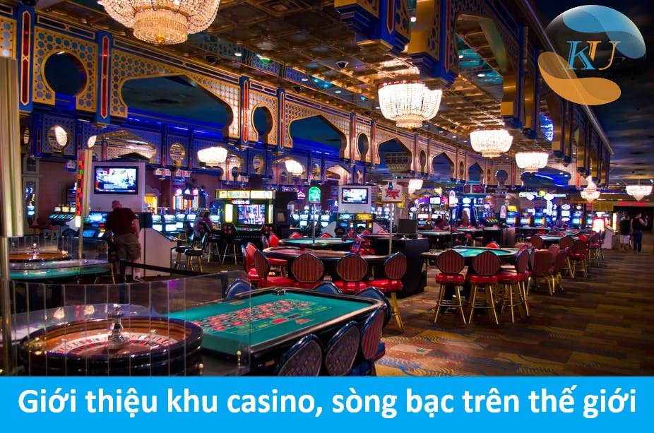 Giới thiệu các khu casino, sòng bạc trên thế giới