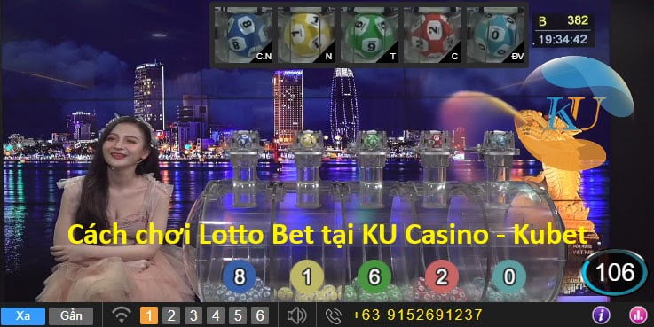 Cách chơi Lotto Bet tại KU Casino - Kubet