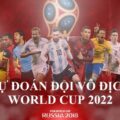 Các chuyên gia dự đoán đội vô địch World Cup 2022