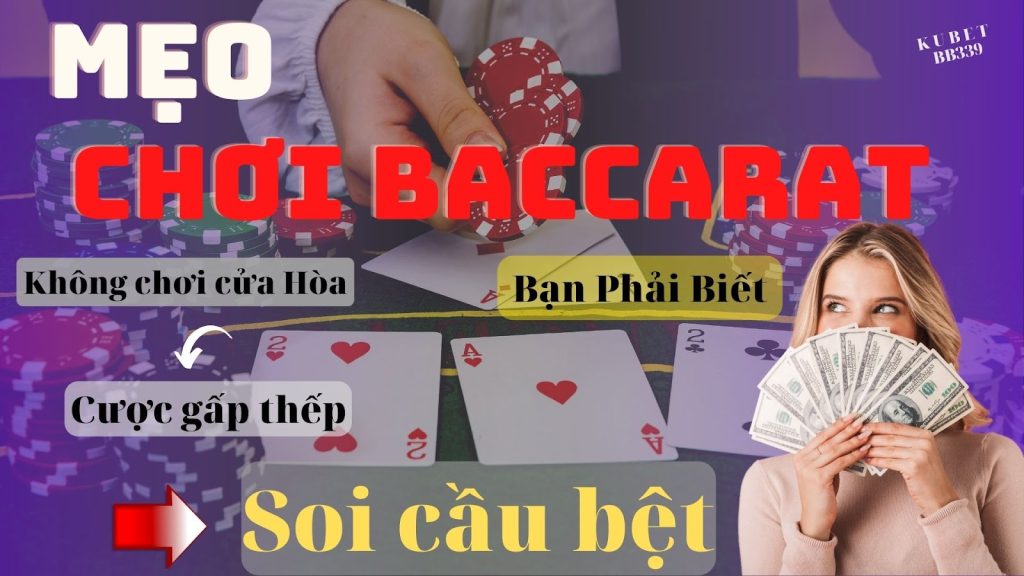 Mẹo chơi bài Baccarat