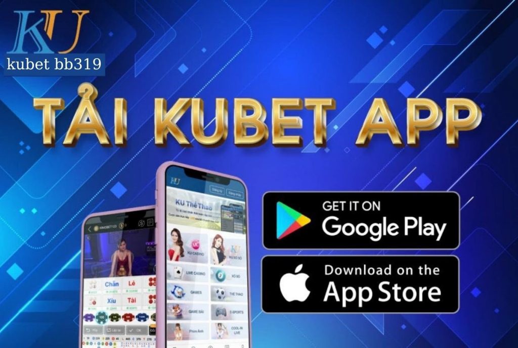 Tải app kubet dễ dàng cho Android