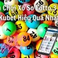 Cách Chơi Xo So Lotto 3 Tinh Kubet Hiệu Quả Nhất - Xo So Kubet Uy Tín An Toàn Nhất