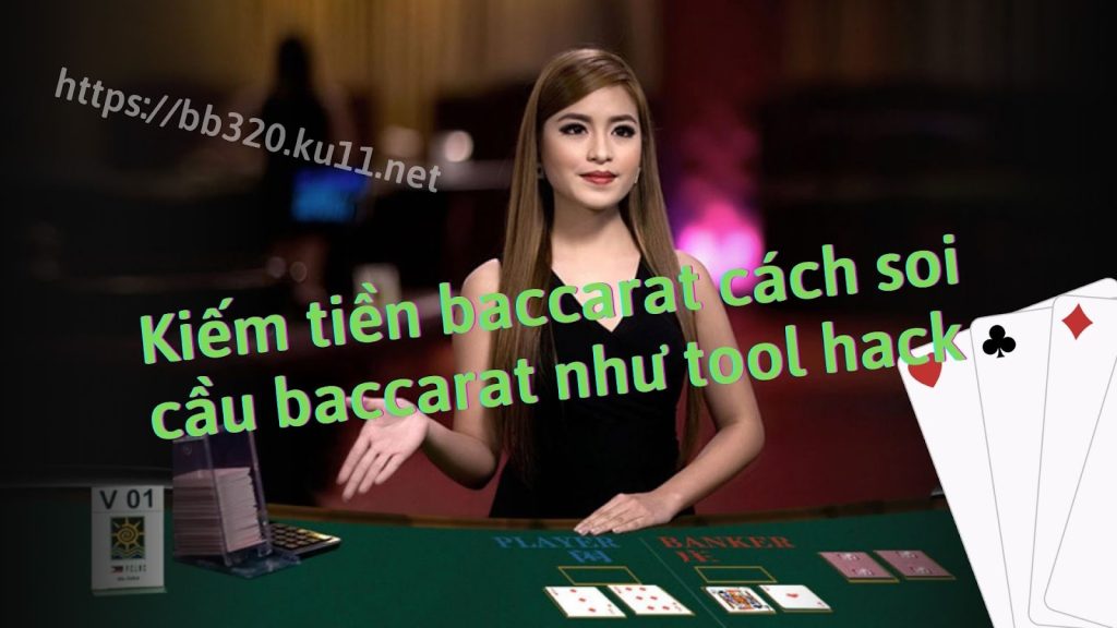 Soi cầu baccarat 