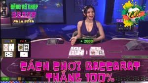 Cách chơi Baccarat thắng 100